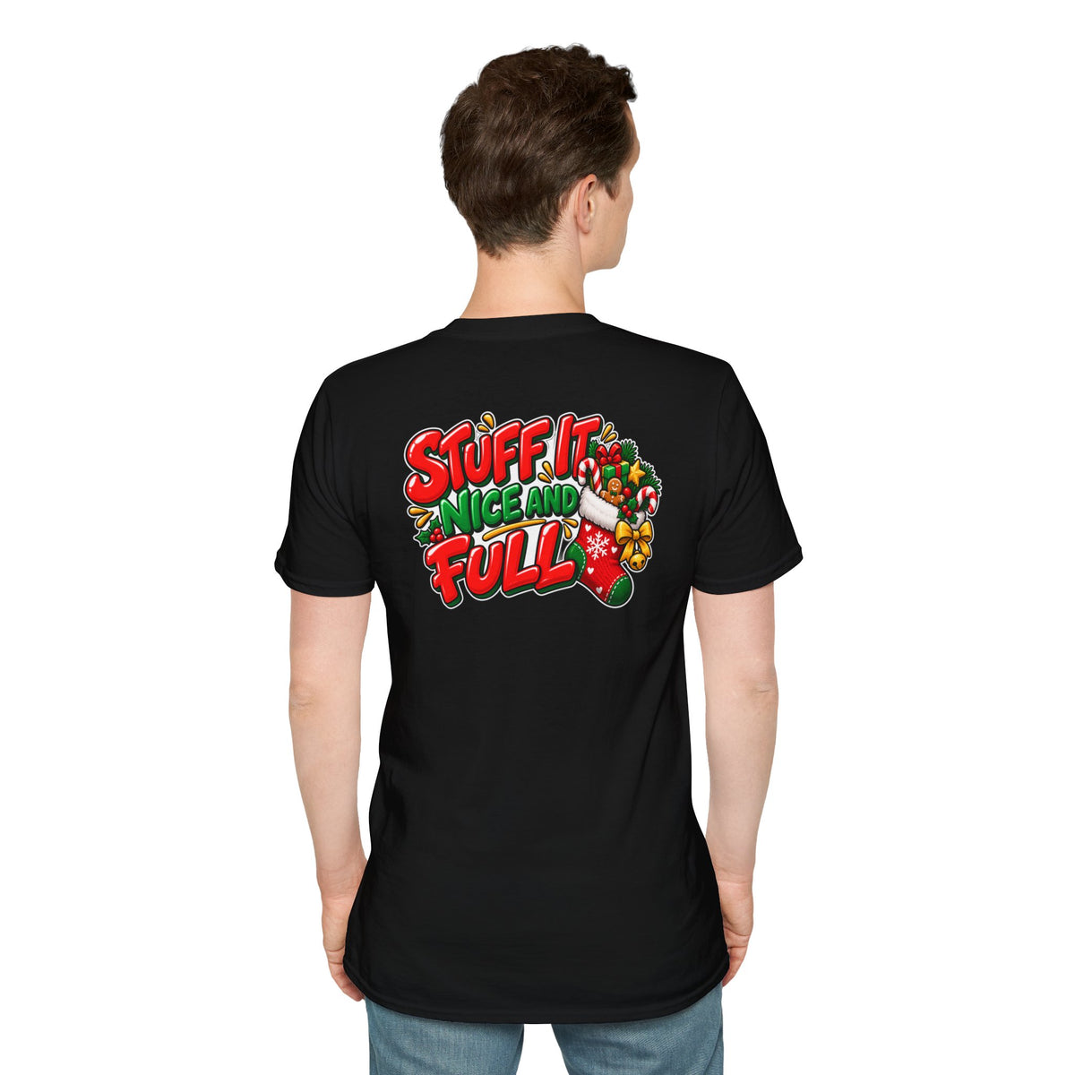 Funny Christmas Pun Tee Cheeky Holiday Shirt Dark Humor Funny Shirt STUFF IT NICE AND FULL T-Shirt Unique Gift