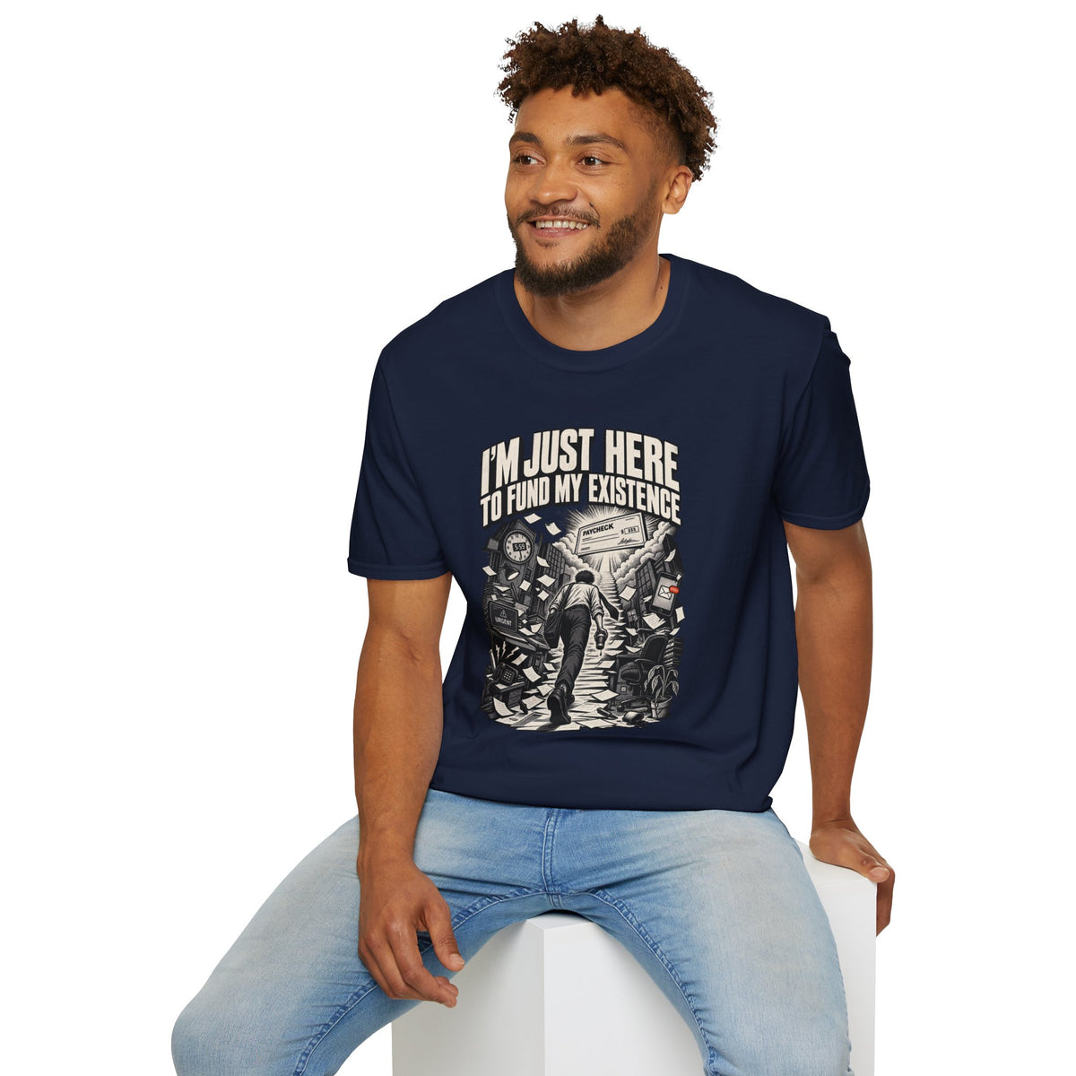 Funny Dark Humor Tshirt — Funny Office Tshirt Dark Humor Graphic Tee Unique Coworker Gift I'M JUST HERE TO FUND MY EXISTENCE Shirt