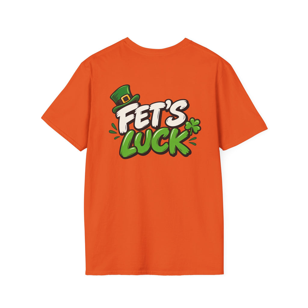 Dark Humor Funny Tshirt Fet's Luck Tee Unique Gift