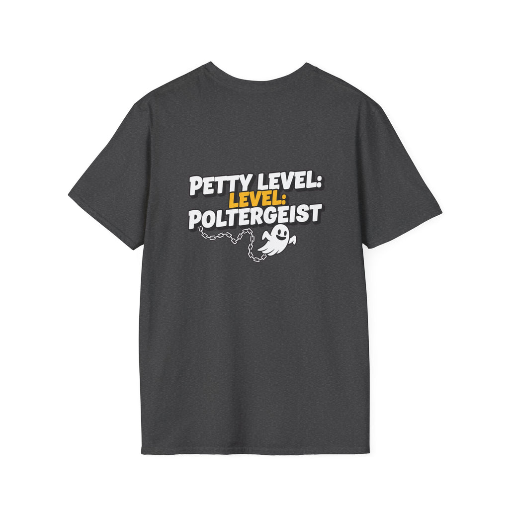 Dark Humor Halloween Shirt Petty Level Poltergeist Funny Ghost Sarcastic Unisex Softstyle Tee Adult Halloween Gift