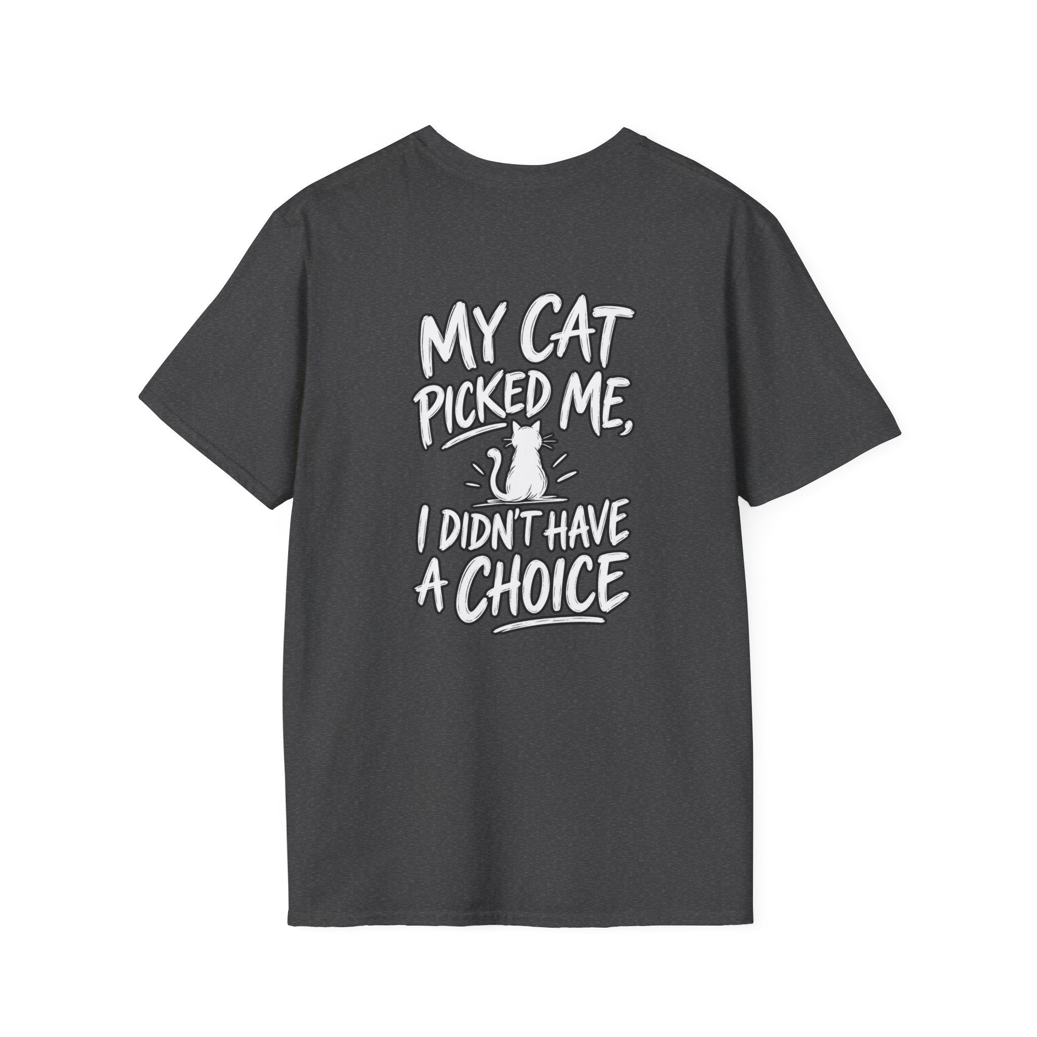 Cat Dad Shirt My Cat Picked Me Dark Humor Sarcastic Graphic Tee Unique Gift Funny Tshirt