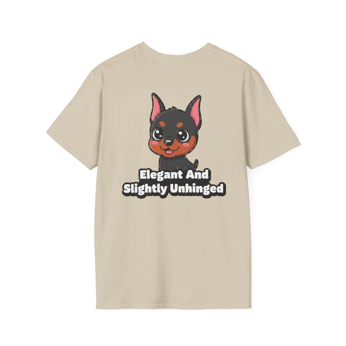Cute Doberman Shirt Elegant And Slightly Unhinged Funny Dog Lover Unisex Softstyle Tee Gift