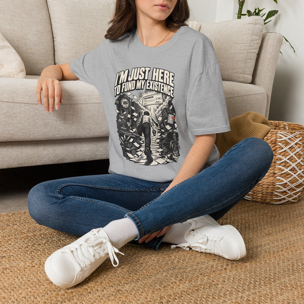 Funny Dark Humor Tshirt — Funny Office Tshirt Dark Humor Graphic Tee Unique Coworker Gift I'M JUST HERE TO FUND MY EXISTENCE Shirt