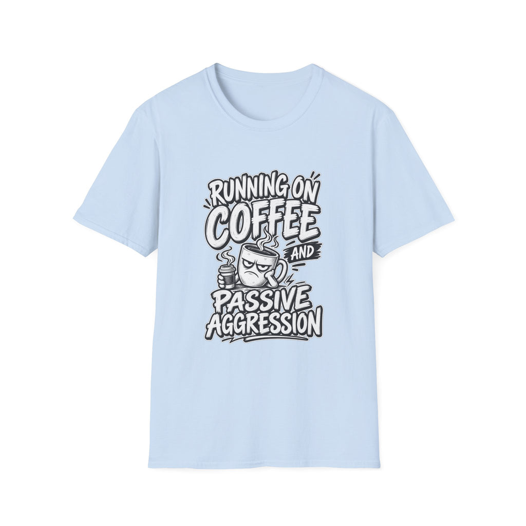 Funny Dark Humor Tshirt — Funny Office Tshirt Dark Humor Graphic Tee Unique Coworker Gift  RUNNING ON COFFEE AND PASSIVE AGGRESSION Shirt