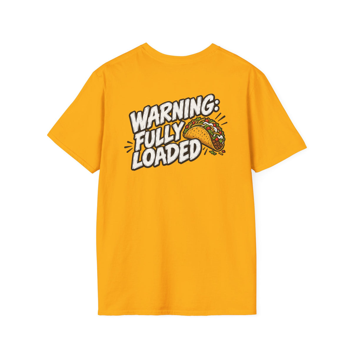 D0ark Humor Funny Taco Shirt Warning Fully Loaded Novelty Food Lover Graphic Tshirt Tee Unique Gift