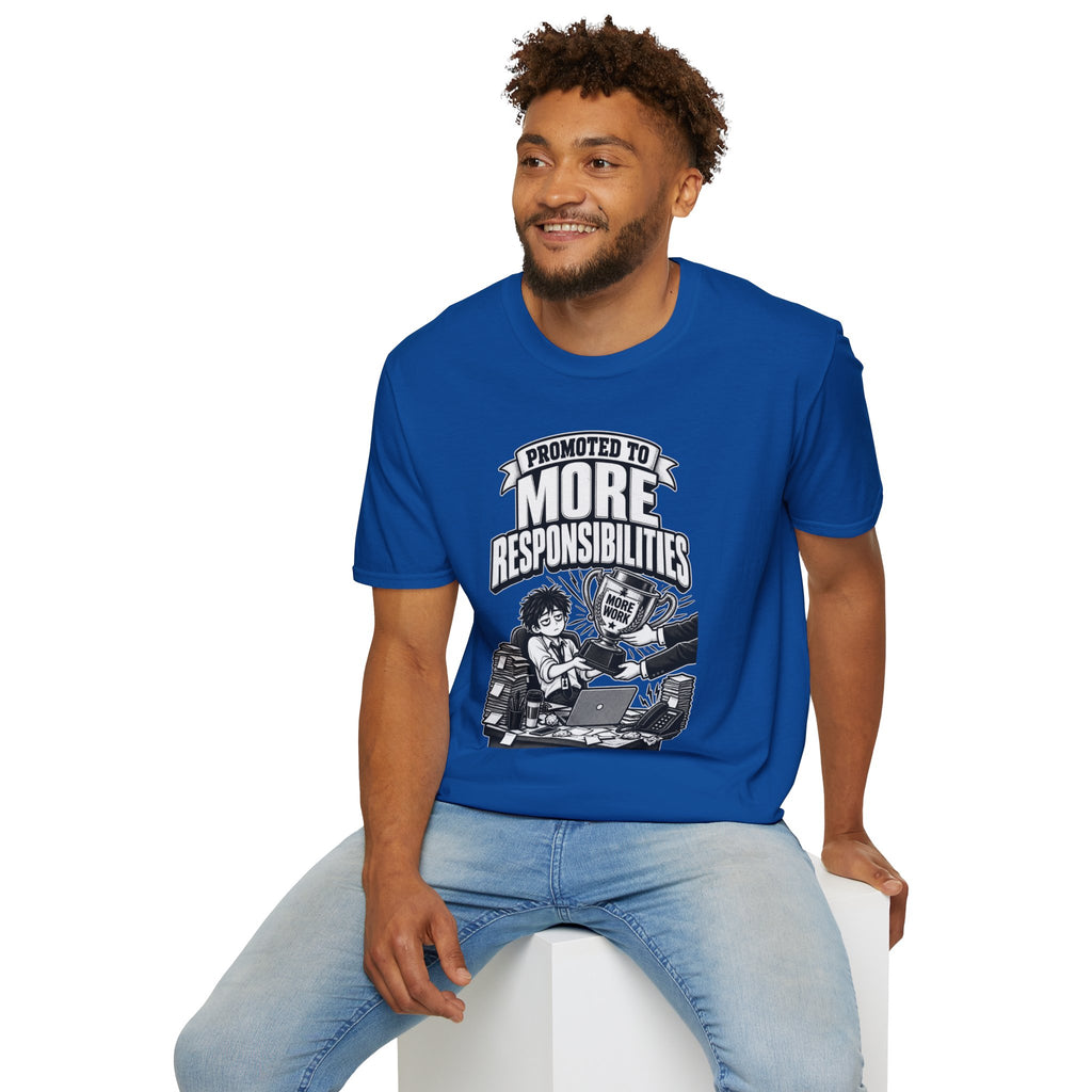 Funny Dark Humor Tshirt — Funny Office Tshirt Dark Humor Graphic Tee Unique Coworker Gift PROMOTED TO MORE RESPONSIBILITIES Shirt
