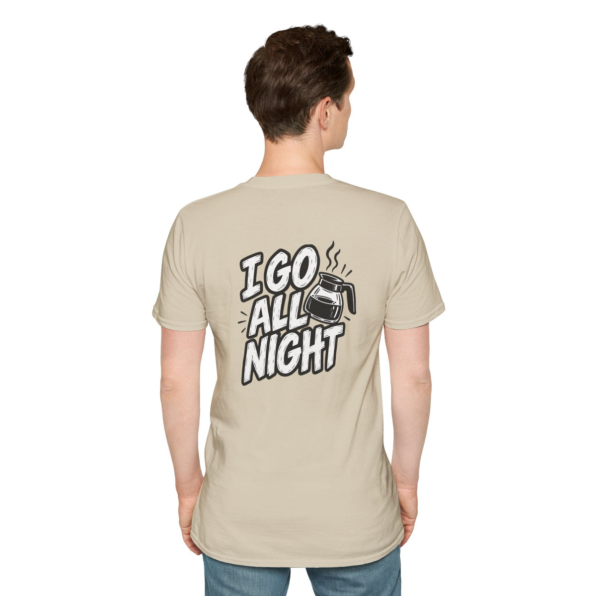 Dark Humor Funny Coffee Shirt I Go All Night Novelty Coffee Lover Graphic Tee Unique Tshirt Gift