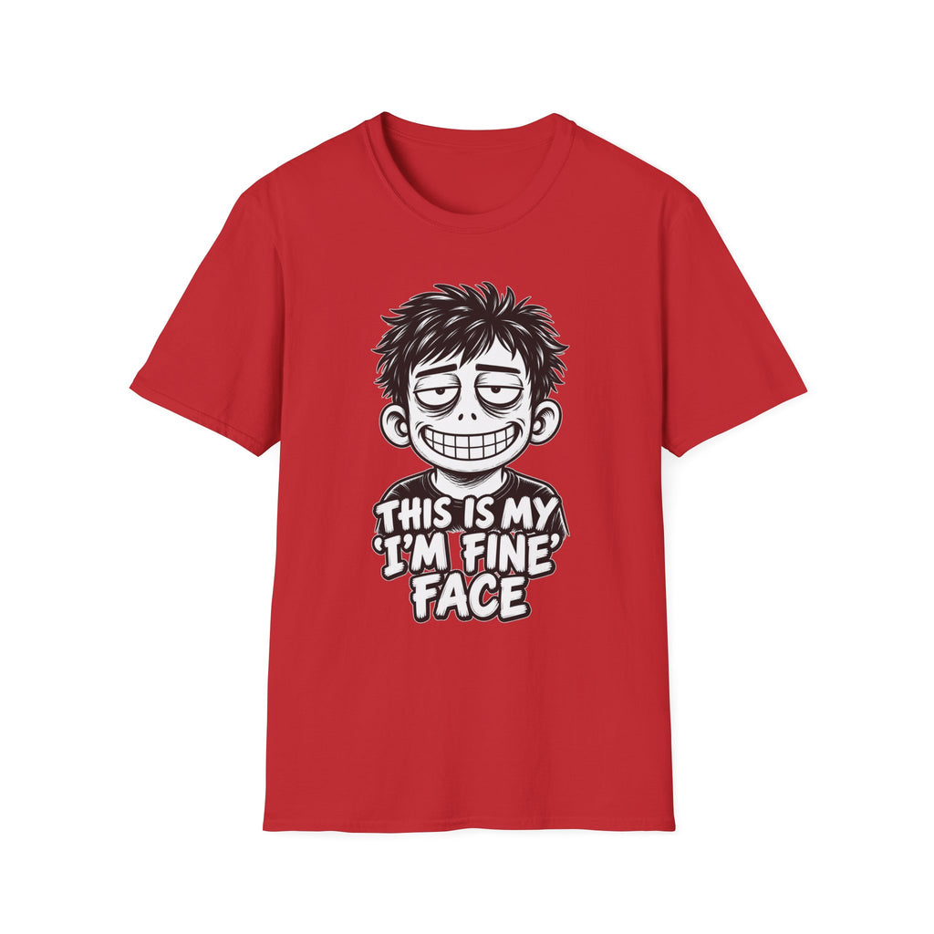 Funny Dark Humor Shirt This Is My I'm Fine Face Funny Office Tee Unique Gift