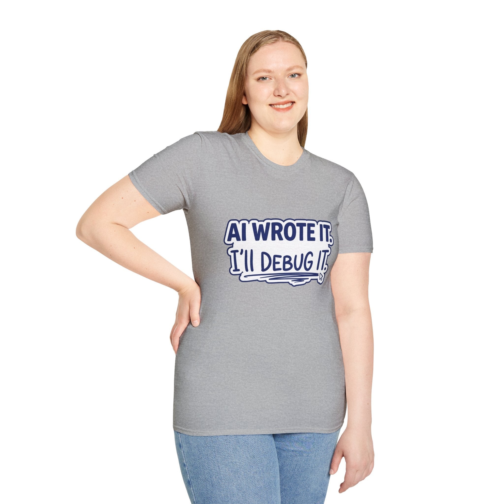 Funny Tshirt AI Wrote It I'll Debug It Shirt Funny Vibe Coding Programmer Tee Unisex Softstyle T-Shirt