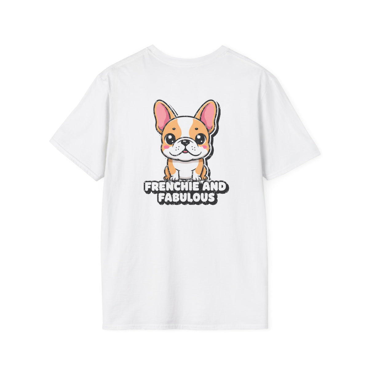 Cute French Bulldog Shirt Frenchie And Fabulous Funny Dog Lover Unisex Softstyle Tee Gift