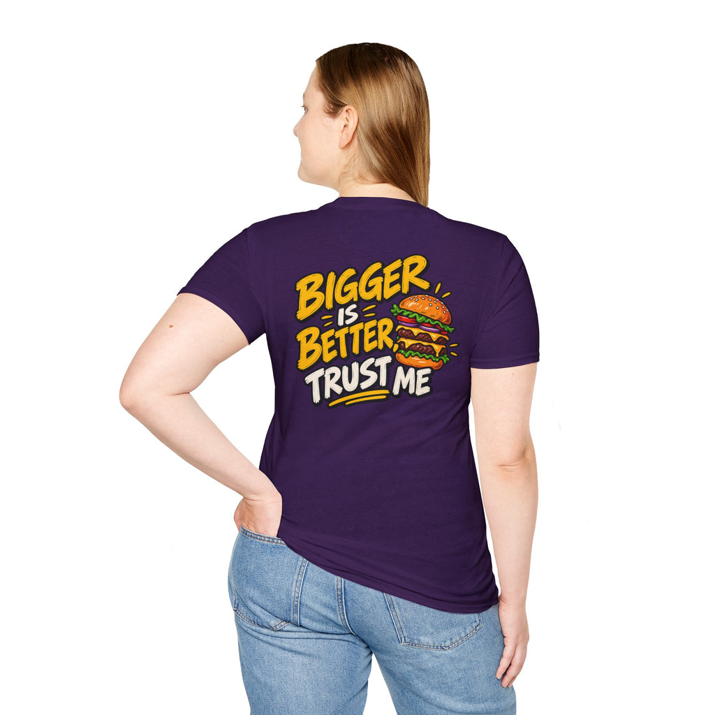 Funny Dark Humor Shirt Burger Shirt Bigger Is Better Trust Me Novelty Food Lover Tee Unique Gift