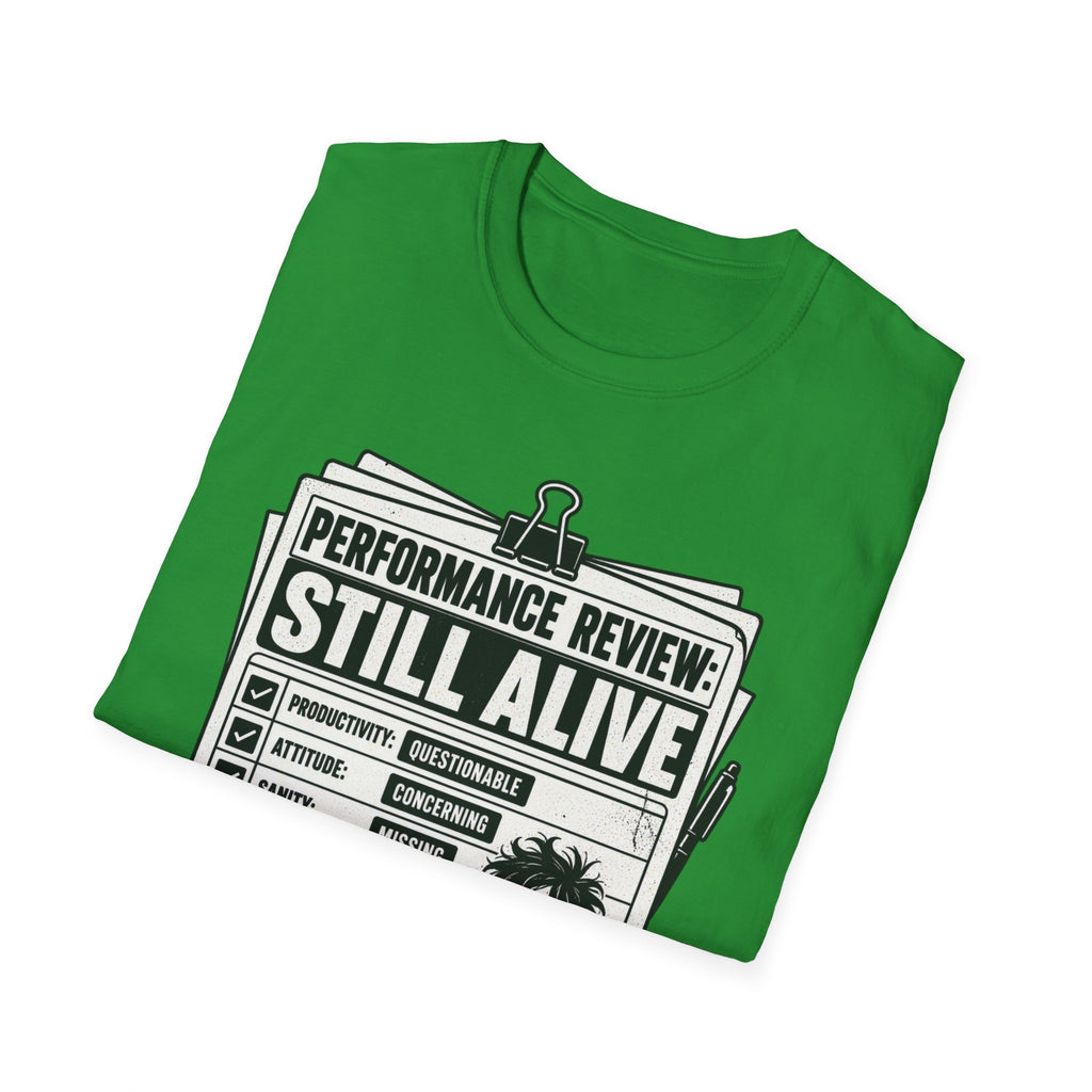 Funny Dark Humor Tshirt — Funny Office Tshirt Dark Humor Graphic Tee Unique Coworker Gift STILL ALIVE Shirt