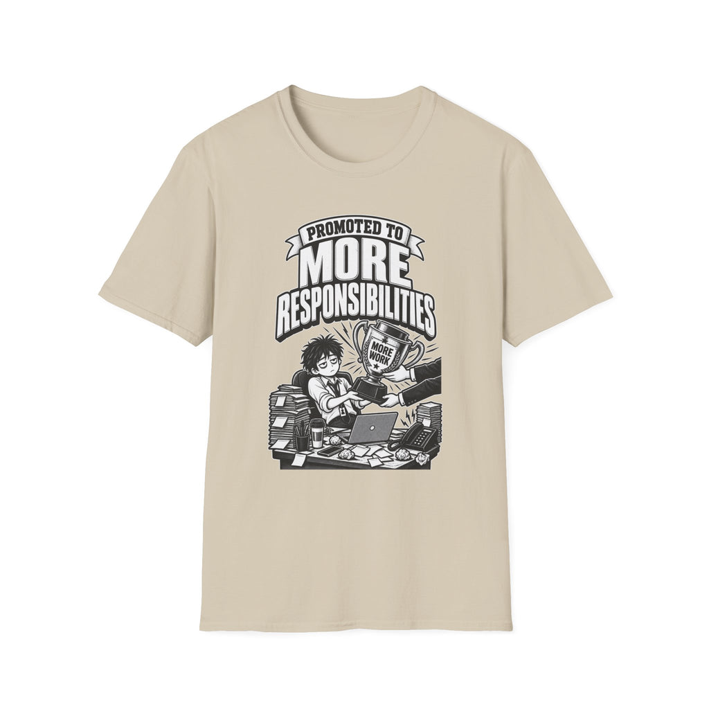 Funny Dark Humor Tshirt — Funny Office Tshirt Dark Humor Graphic Tee Unique Coworker Gift PROMOTED TO MORE RESPONSIBILITIES Shirt