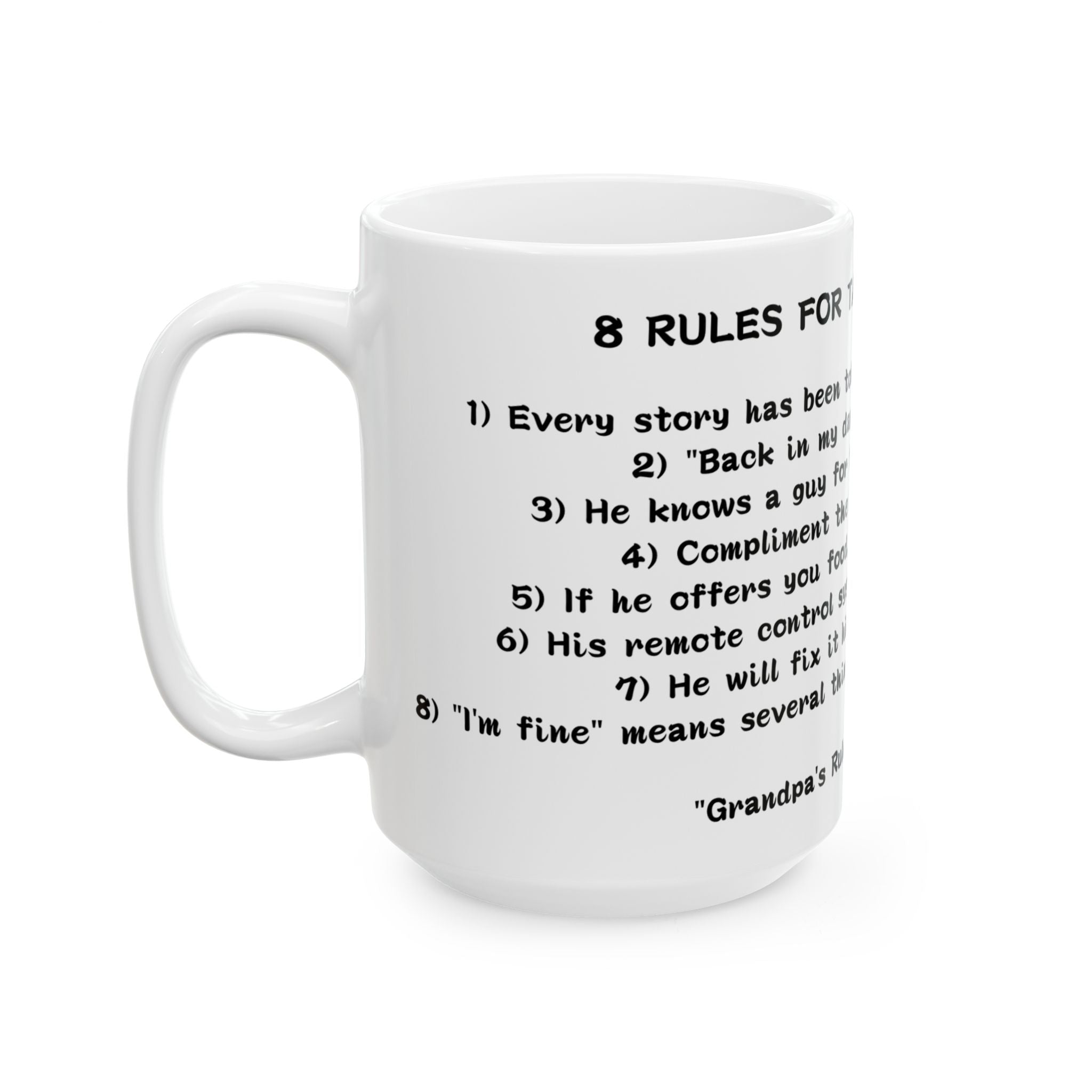 8 Rules for Talking to Grandpa Mug — Funny Family Humor Coffee Cup Ceramic Mug 11oz 15oz Tea Mug