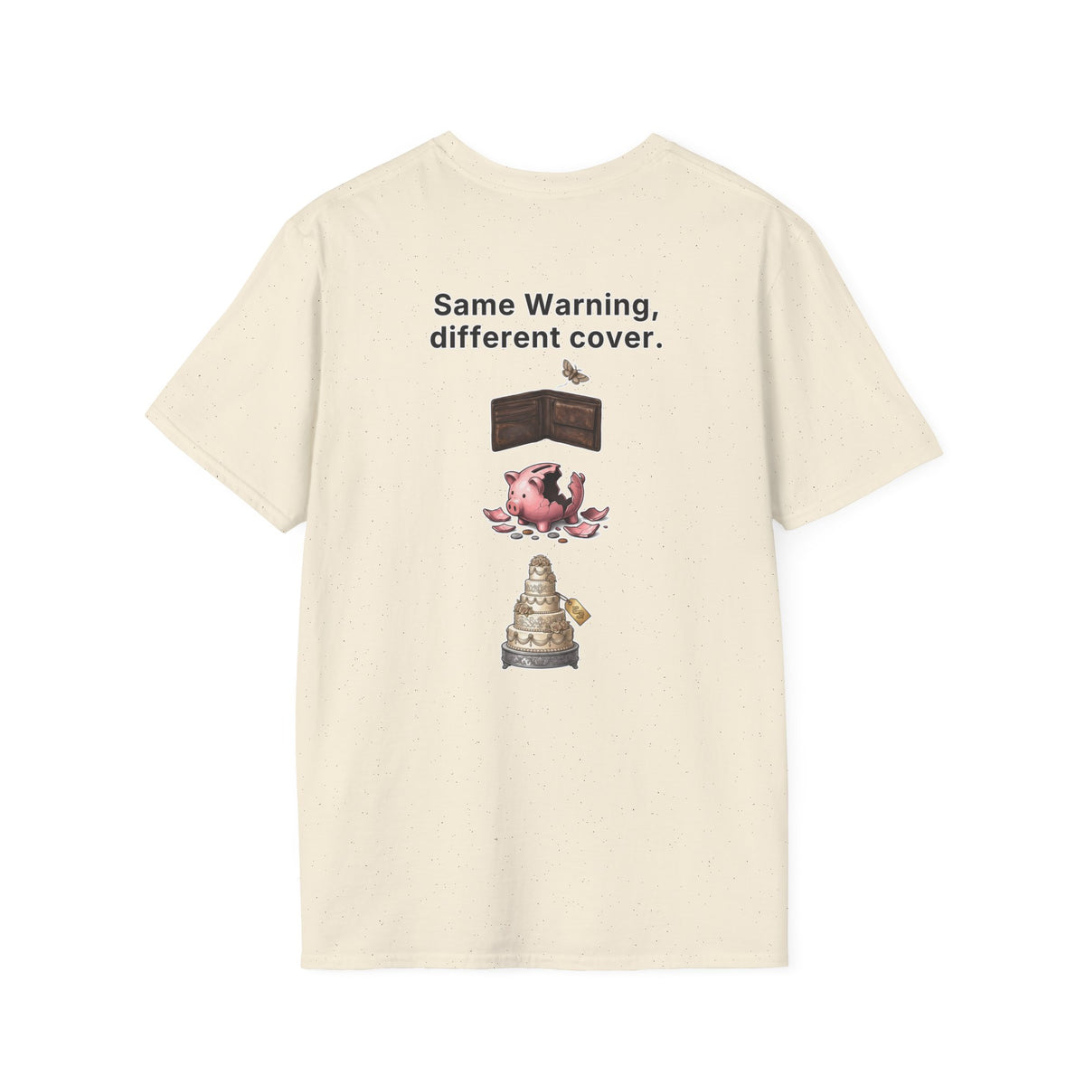 Funny Marriage T-Shirt Same Warning Different Cover Broke Wallet Wedding Humor Shirt Groom Bachelor Party Tee