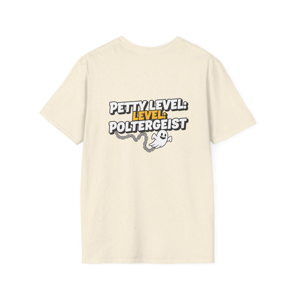 Dark Humor Halloween Shirt Petty Level Poltergeist Funny Ghost Sarcastic Unisex Softstyle Tee Adult Halloween Gift