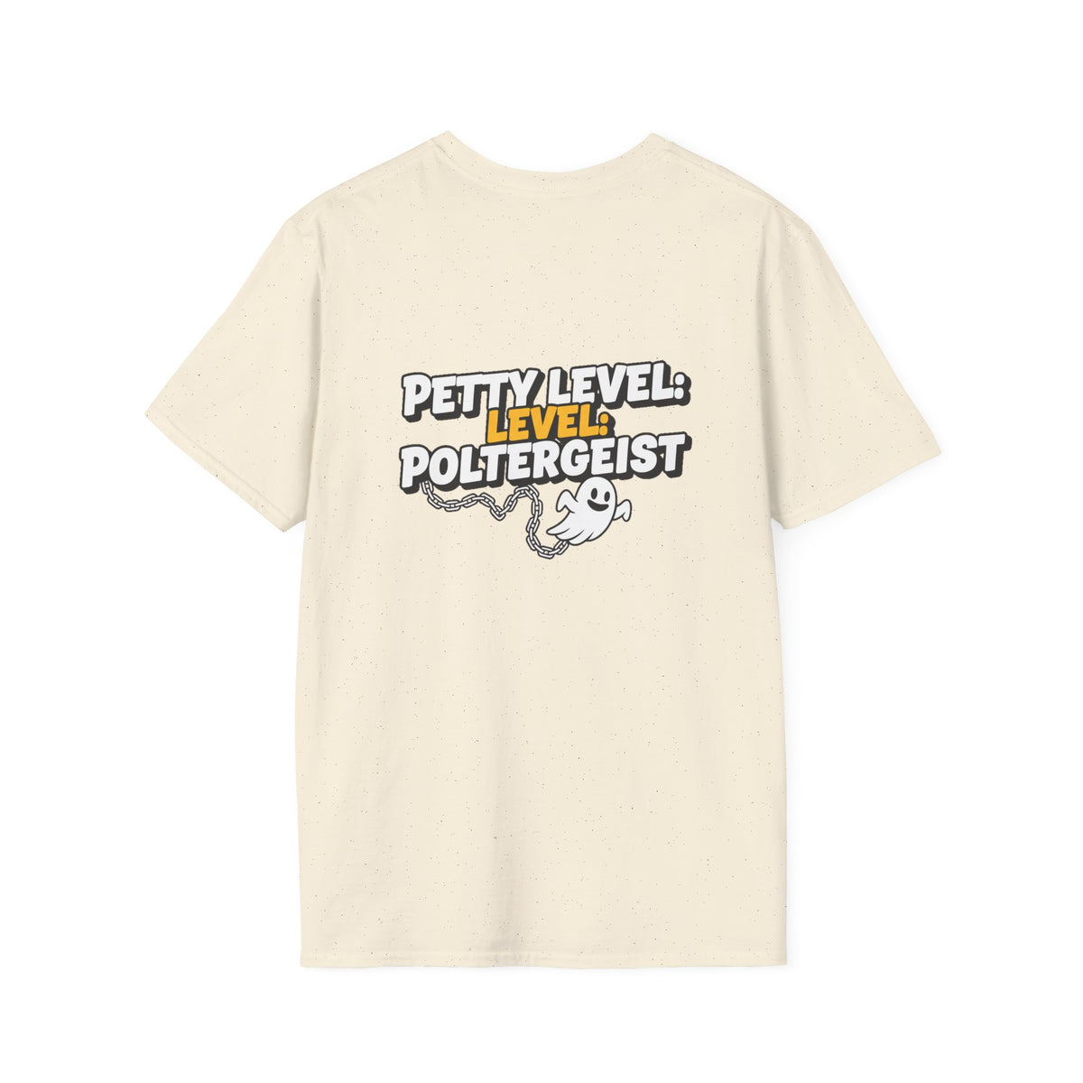 Dark Humor Halloween Shirt Petty Level Poltergeist Funny Ghost Sarcastic Unisex Softstyle Tee Adult Halloween Gift