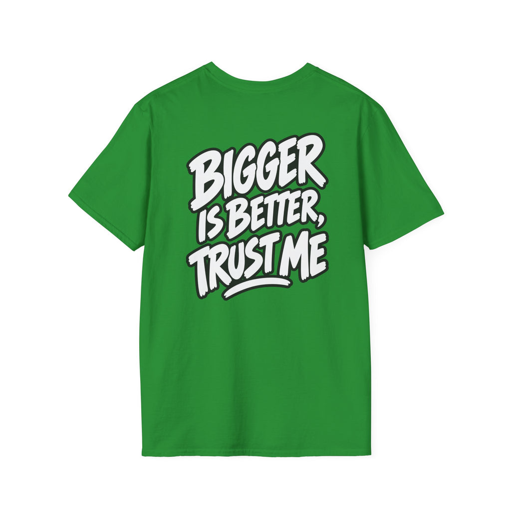 Funny Dark Humor Shirt Bigger Is Better Trust Me Novelty Tee Unique Gift