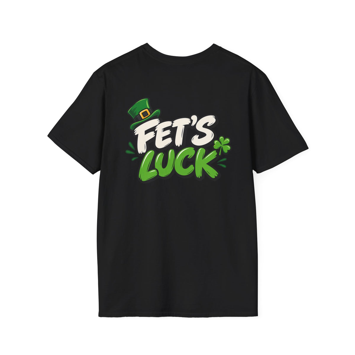 Dark Humor Funny Tshirt Fet's Luck Tee Unique Gift