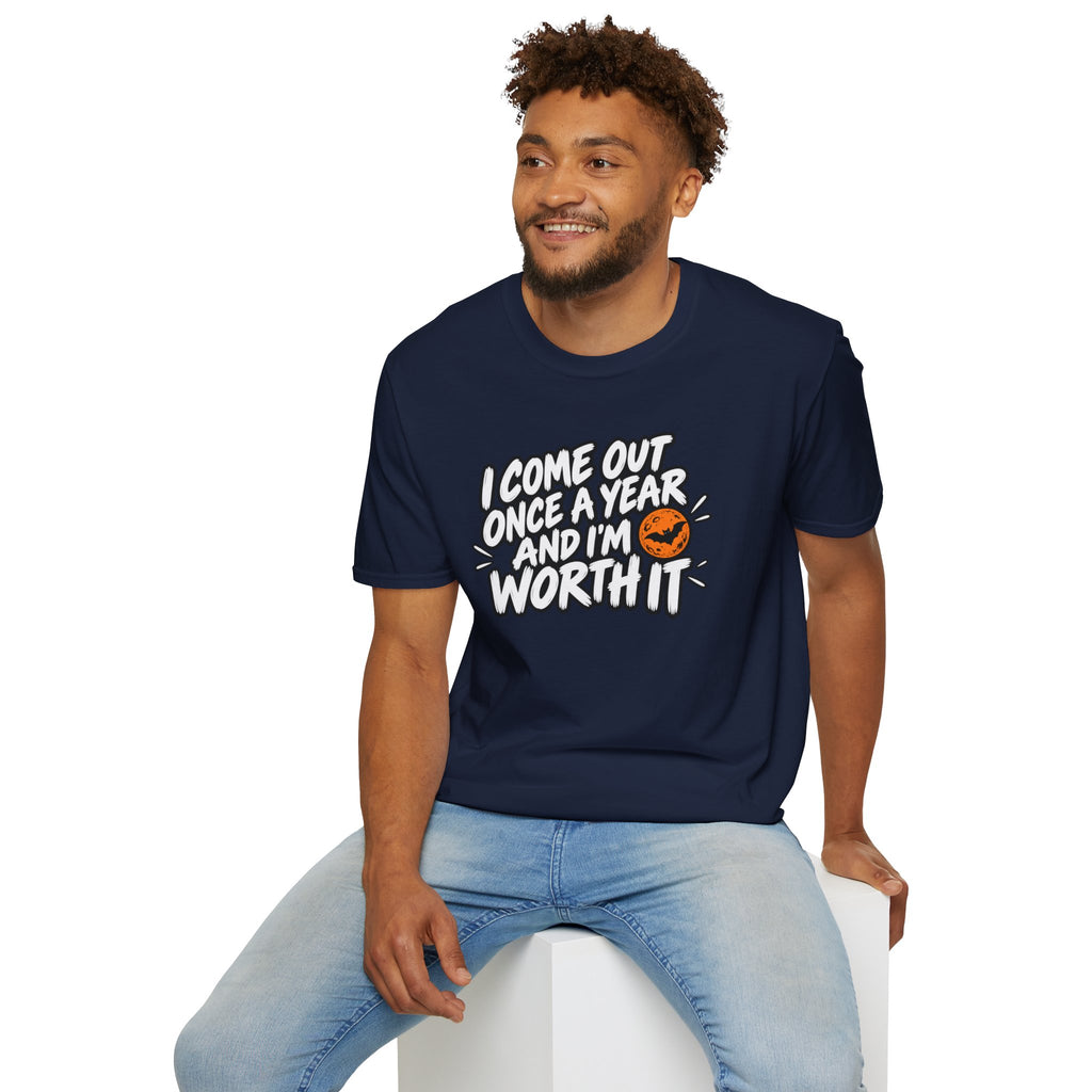 Funny Halloween Shirt I Come Out Once a Year and I'm Worth It Tee Graphic T-Shirt