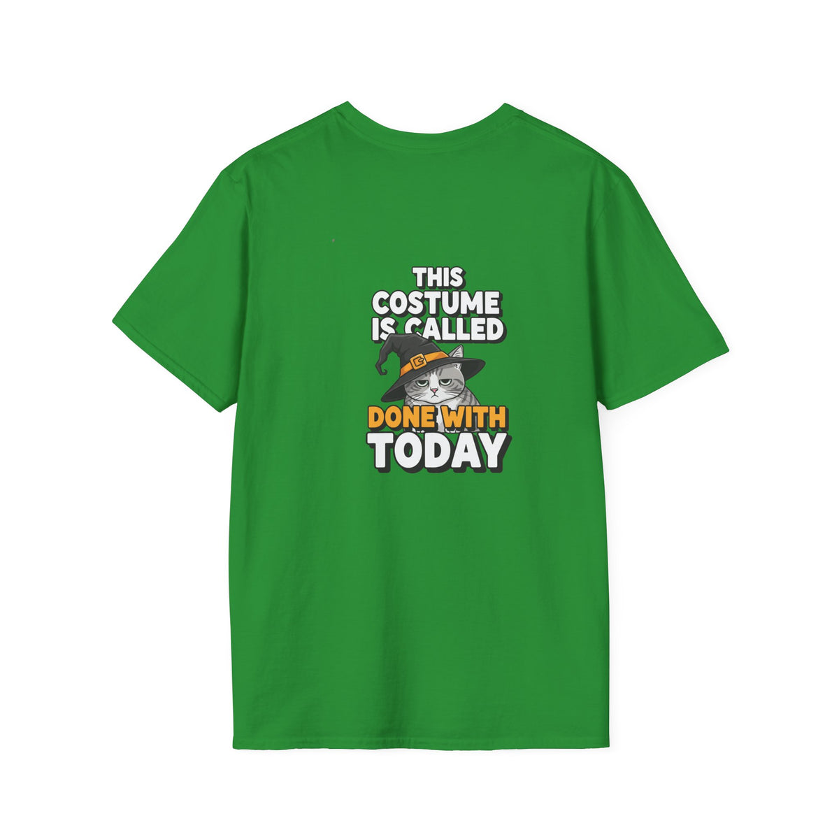 Dark Humor Halloween Shirt This Costume Is Called Done With Today Funny Cat Sarcastic Unisex Softstyle Tee Adult Halloween Gift
