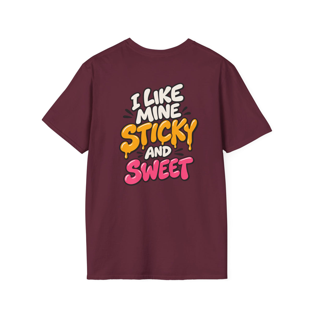Dark Humor Funny Tshirt I LIKE MINE STICKY AND SWEET Tee Unique Gift