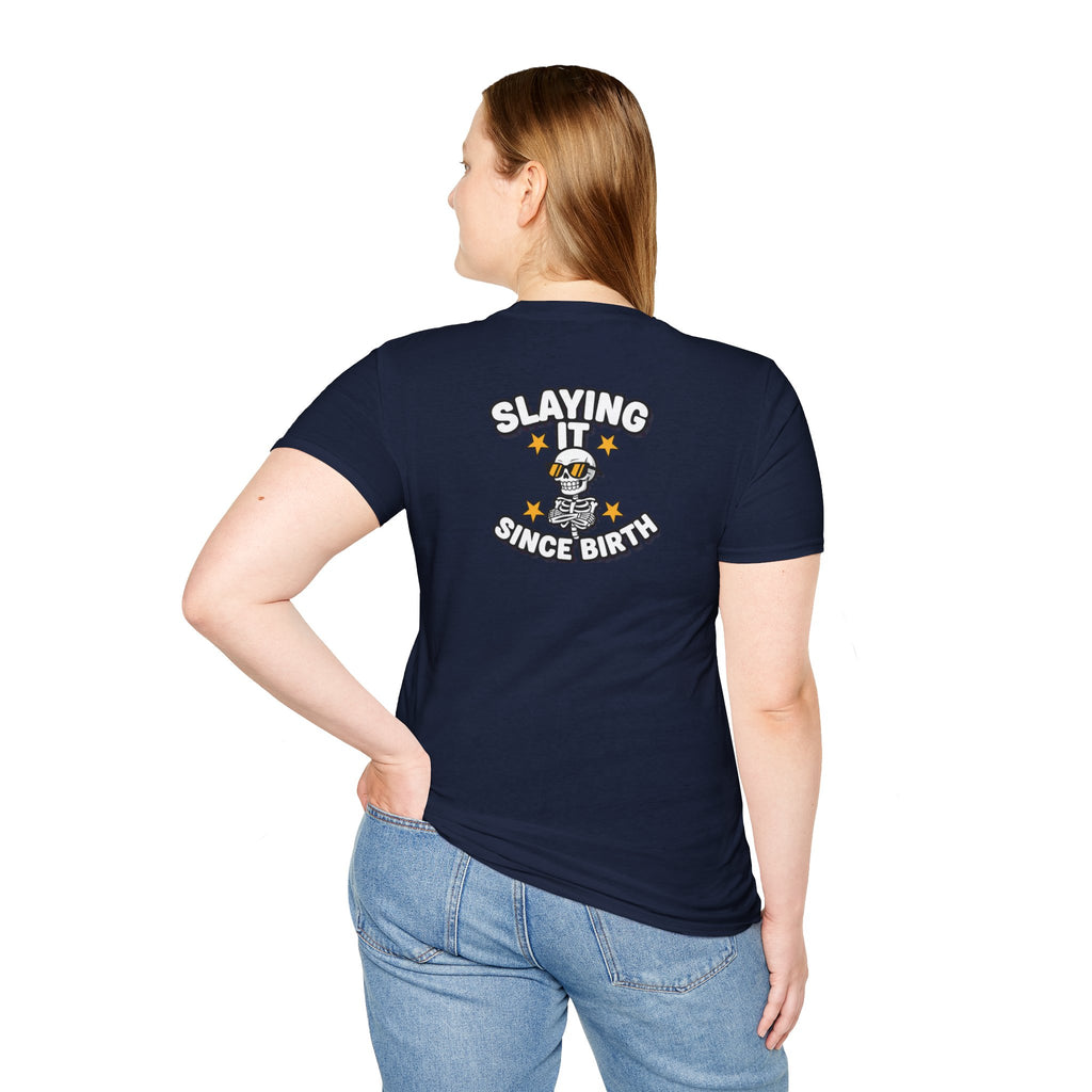 Dark Humor Halloween Shirt Slaying It Since Birth Funny Skeleton Sarcastic Unisex Softstyle Tee Adult Halloween Gift