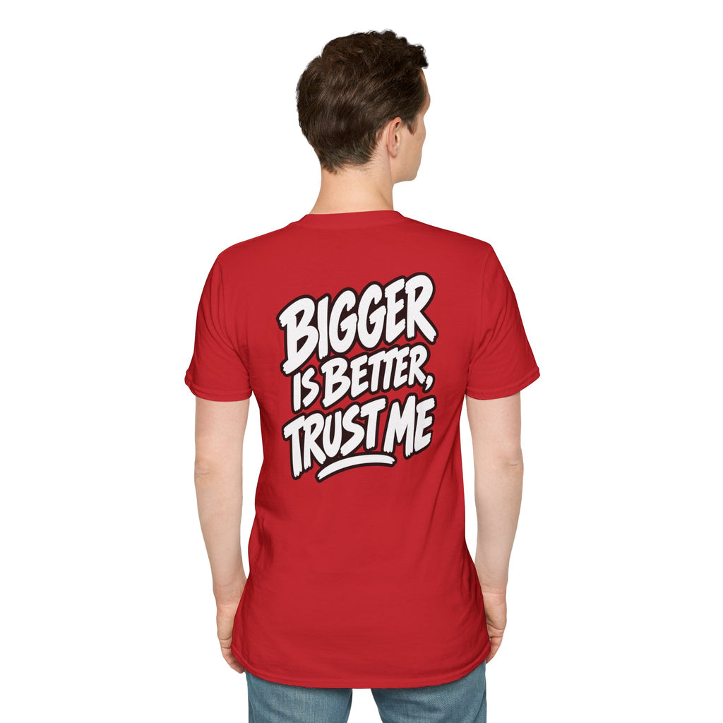 Funny Dark Humor Shirt Bigger Is Better Trust Me Novelty Tee Unique Gift