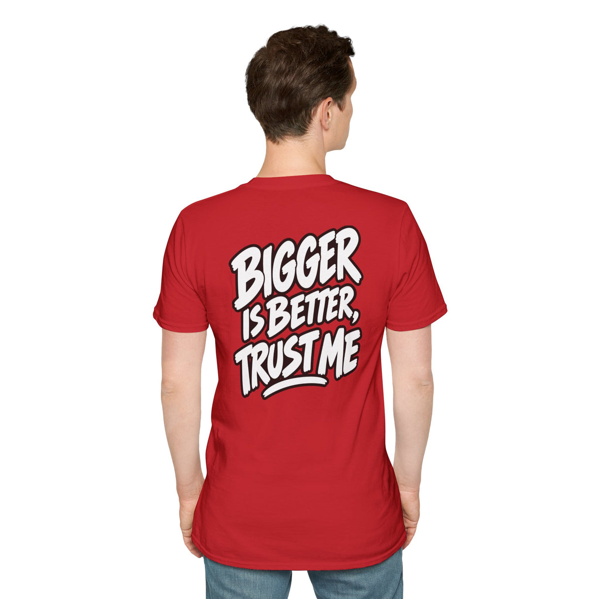 Funny Dark Humor Shirt Bigger Is Better Trust Me Novelty Tee Unique Gift