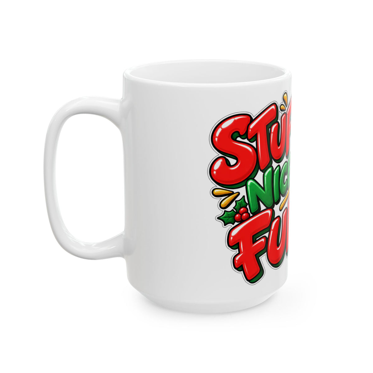 Funny Christmas Mug STUFF IT NICE AND FULL 11oz Mug Funny Dark Humor Mug Unique Cheeky Christmas Gift