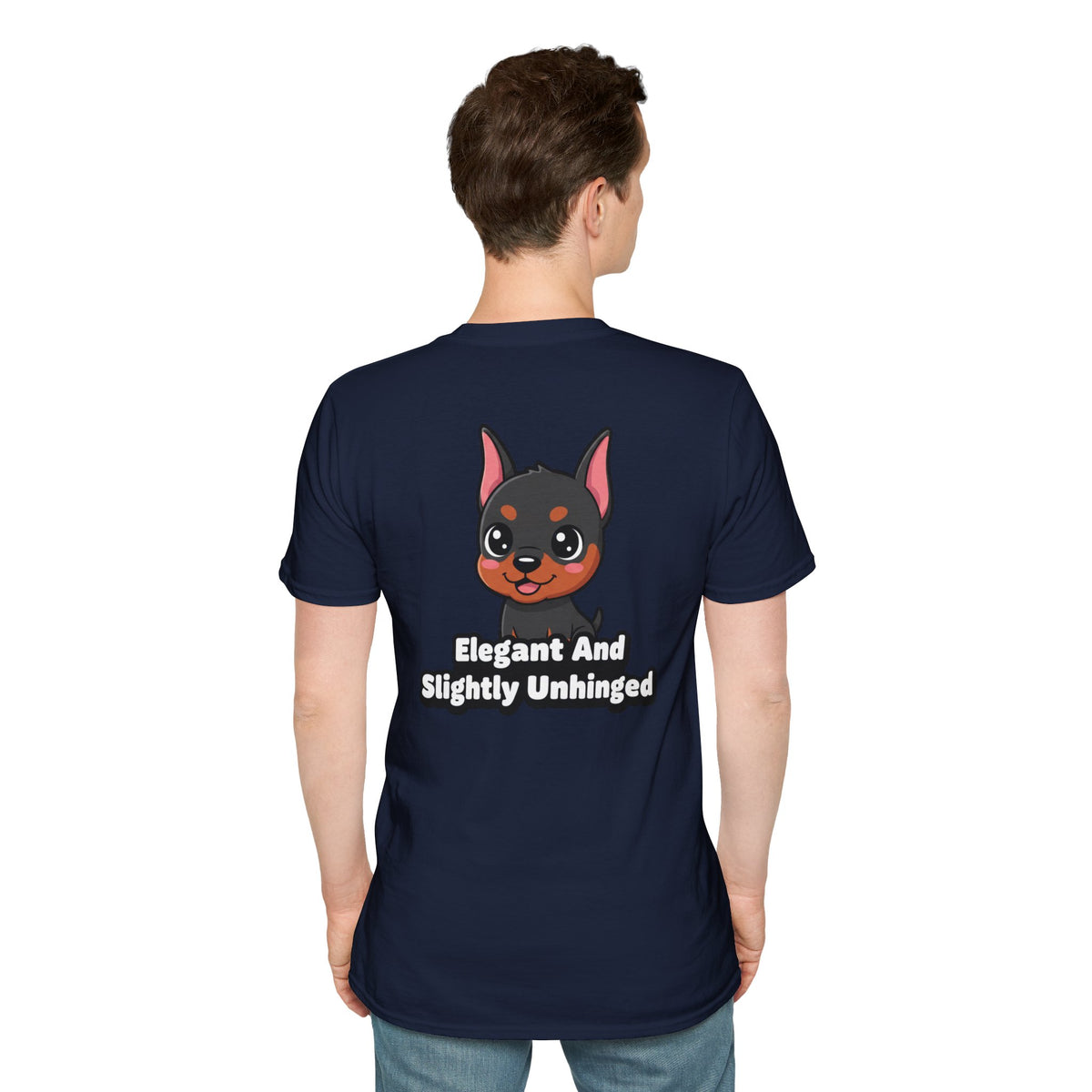 Cute Doberman Shirt Elegant And Slightly Unhinged Funny Dog Lover Unisex Softstyle Tee Gift