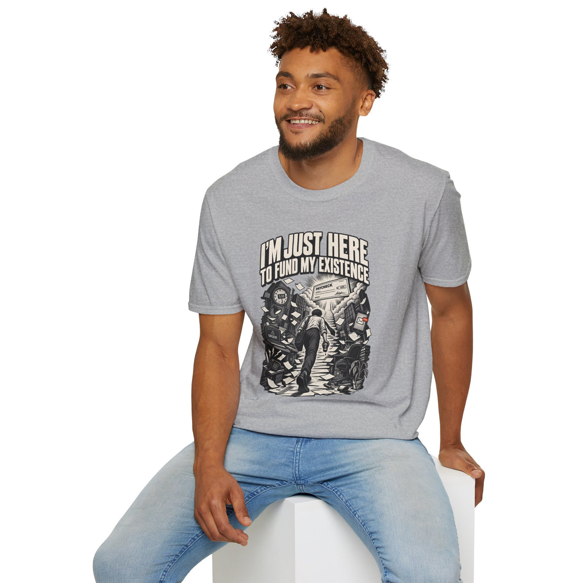 Funny Dark Humor Tshirt — Funny Office Tshirt Dark Humor Graphic Tee Unique Coworker Gift I'M JUST HERE TO FUND MY EXISTENCE Shirt