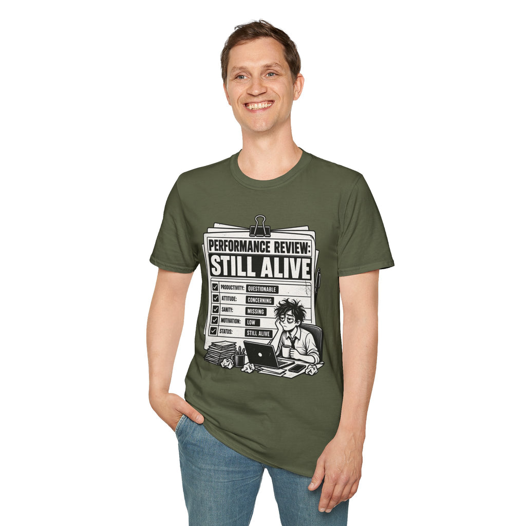 Funny Dark Humor Tshirt — Funny Office Tshirt Dark Humor Graphic Tee Unique Coworker Gift STILL ALIVE Shirt