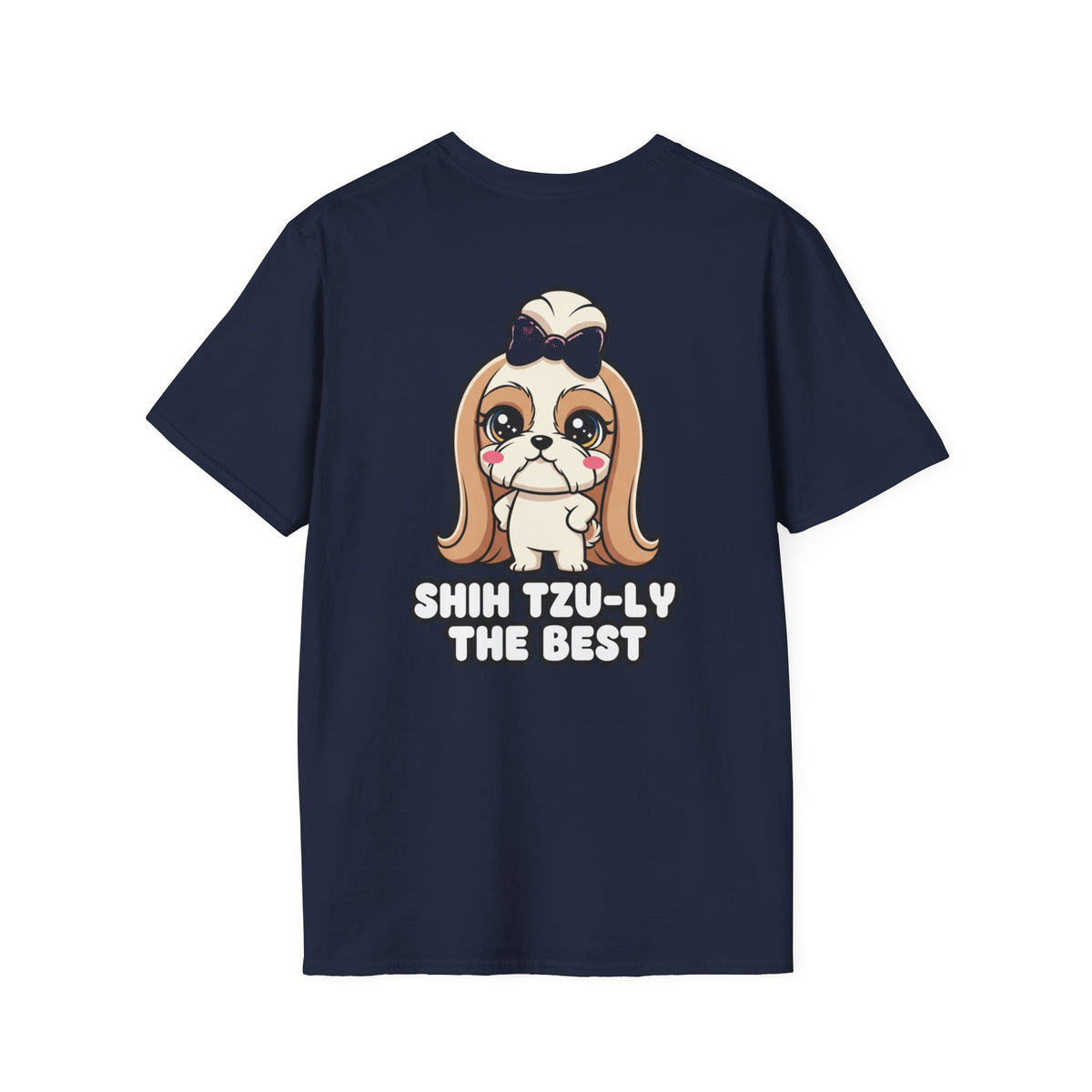 Cute Shih Tzu Shirt Shih Tzu-ly The Best Funny Dog Lover Unisex Softstyle Tee Gift