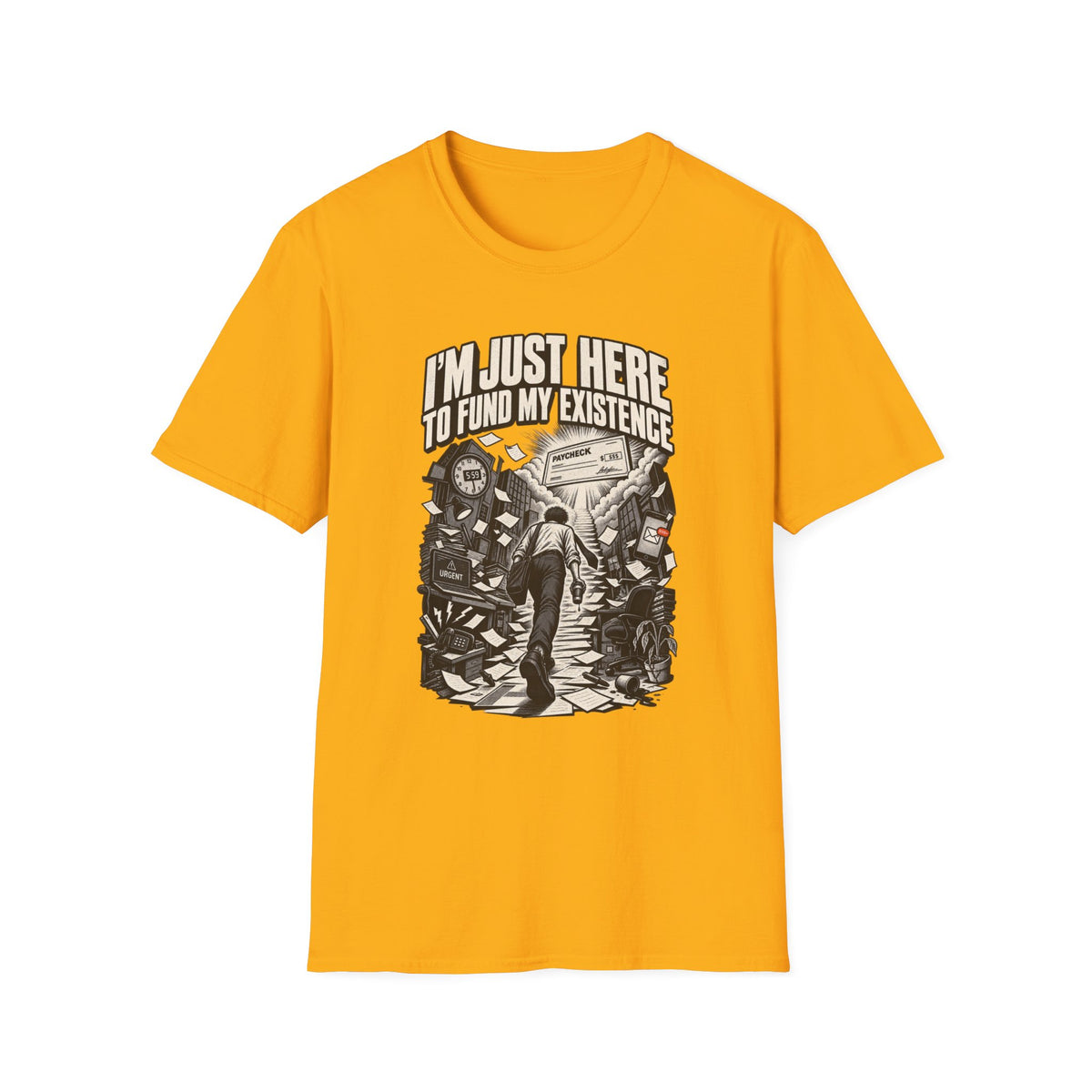 Funny Dark Humor Tshirt — Funny Office Tshirt Dark Humor Graphic Tee Unique Coworker Gift I'M JUST HERE TO FUND MY EXISTENCE Shirt