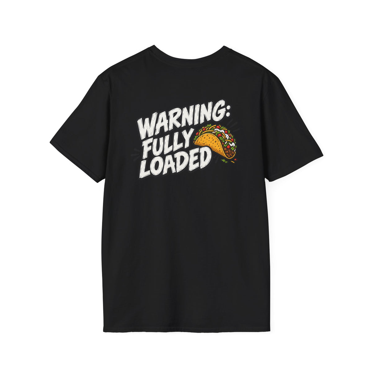 D0ark Humor Funny Taco Shirt Warning Fully Loaded Novelty Food Lover Graphic Tshirt Tee Unique Gift