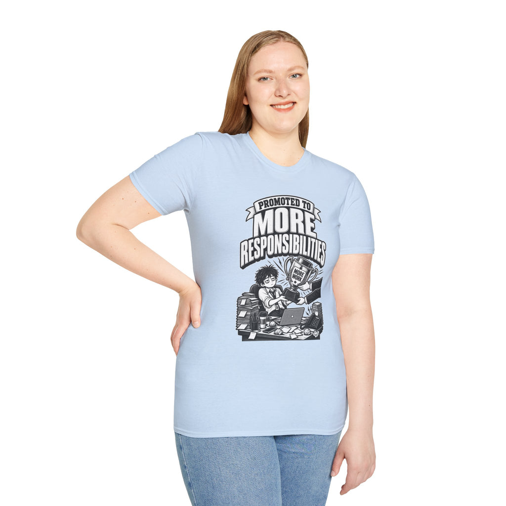 Funny Dark Humor Tshirt — Funny Office Tshirt Dark Humor Graphic Tee Unique Coworker Gift PROMOTED TO MORE RESPONSIBILITIES Shirt