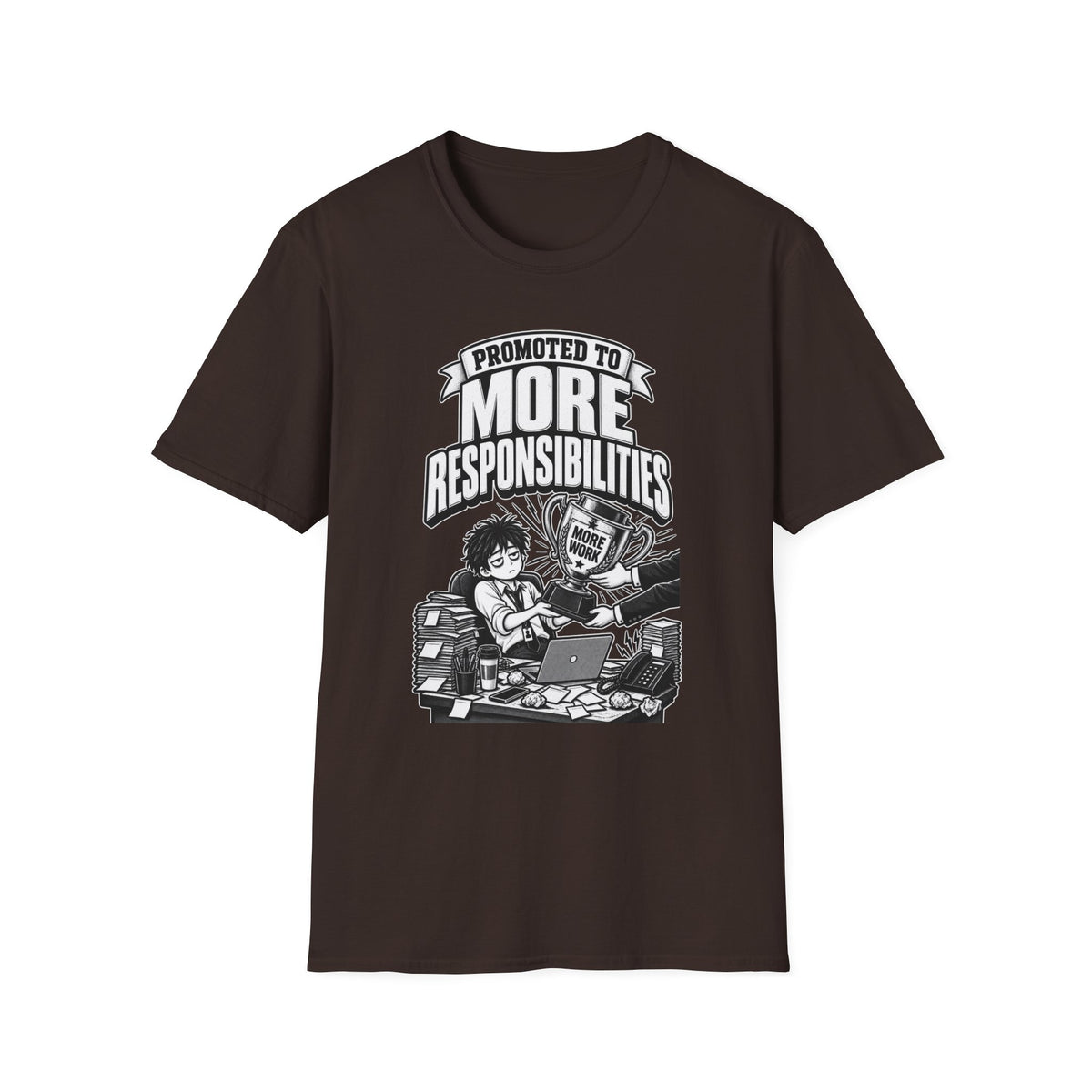 Funny Dark Humor Tshirt — Funny Office Tshirt Dark Humor Graphic Tee Unique Coworker Gift PROMOTED TO MORE RESPONSIBILITIES Shirt