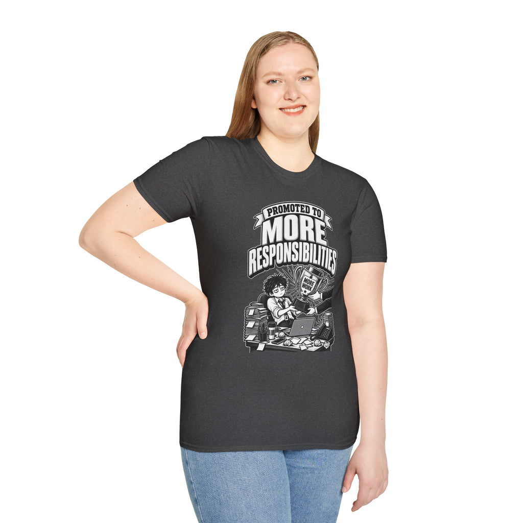 Funny Dark Humor Tshirt — Funny Office Tshirt Dark Humor Graphic Tee Unique Coworker Gift PROMOTED TO MORE RESPONSIBILITIES Shirt