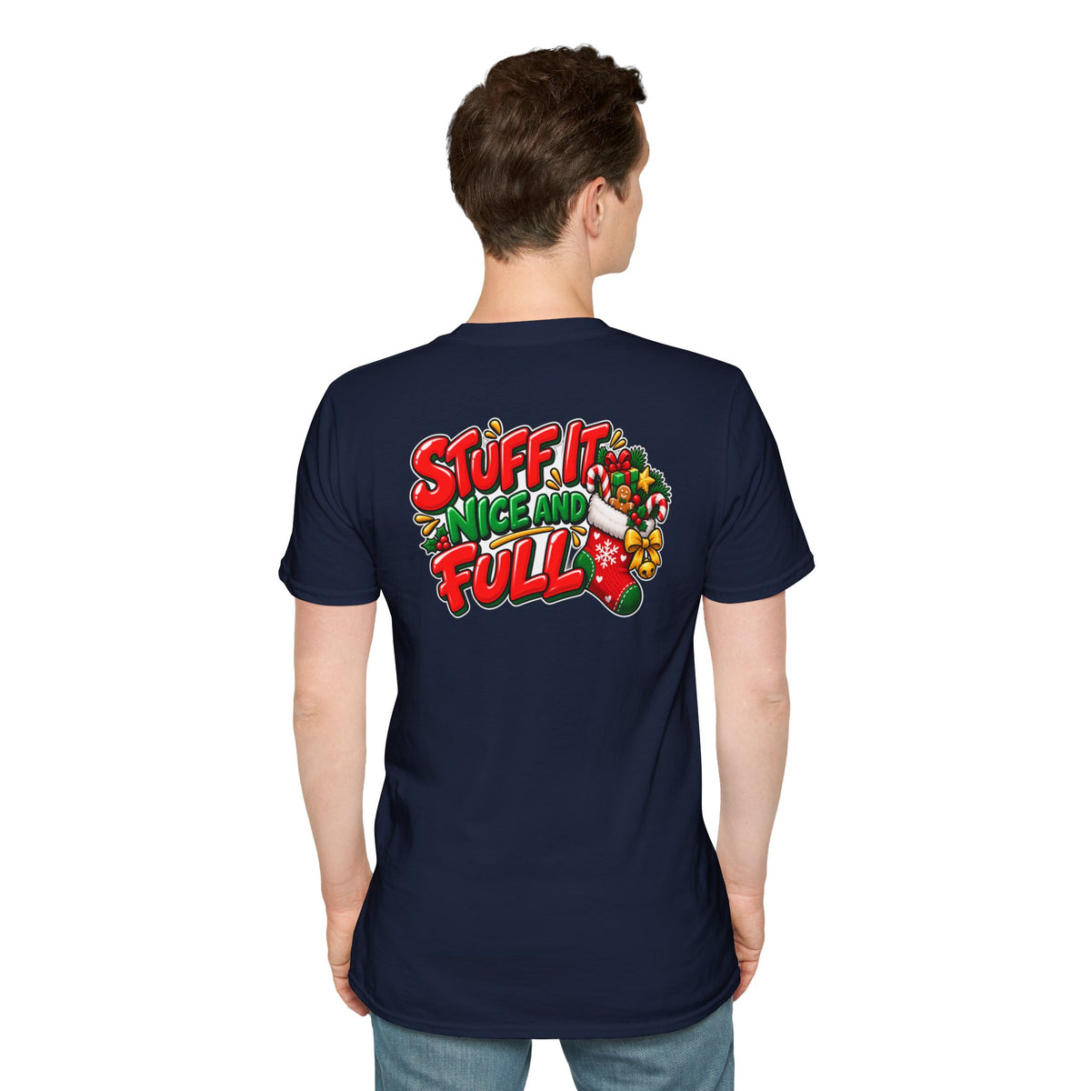 Funny Christmas Pun Tee Cheeky Holiday Shirt Dark Humor Funny Shirt STUFF IT NICE AND FULL T-Shirt Unique Gift