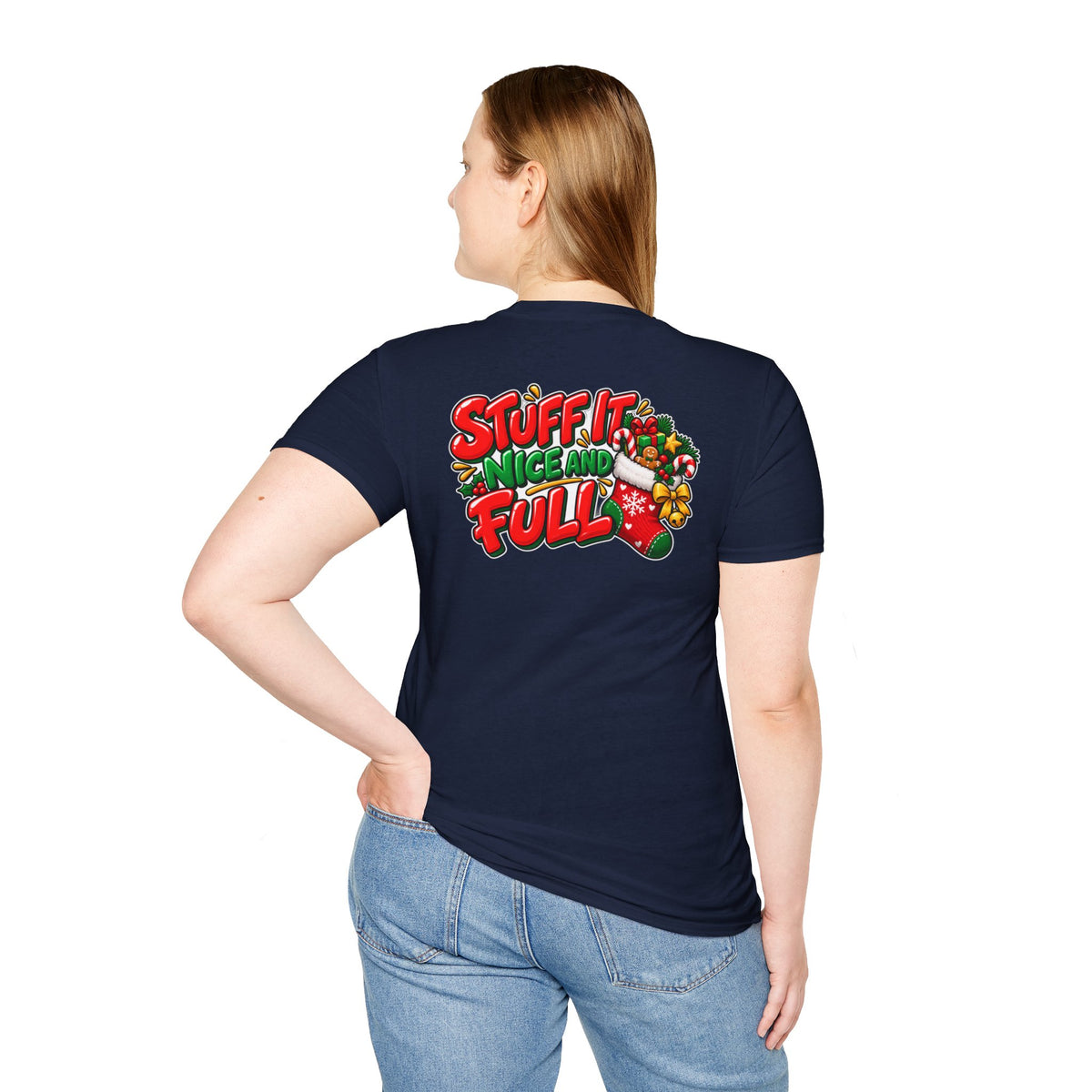 Funny Christmas Pun Tee Cheeky Holiday Shirt Dark Humor Funny Shirt STUFF IT NICE AND FULL T-Shirt Unique Gift
