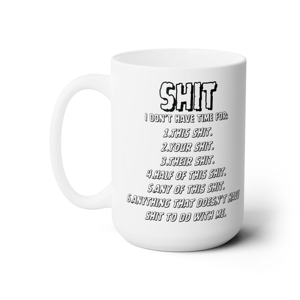 It Don't Have Time For Mug Funny Sarcastic Novelty Coffee Cup-15oz Best Gift