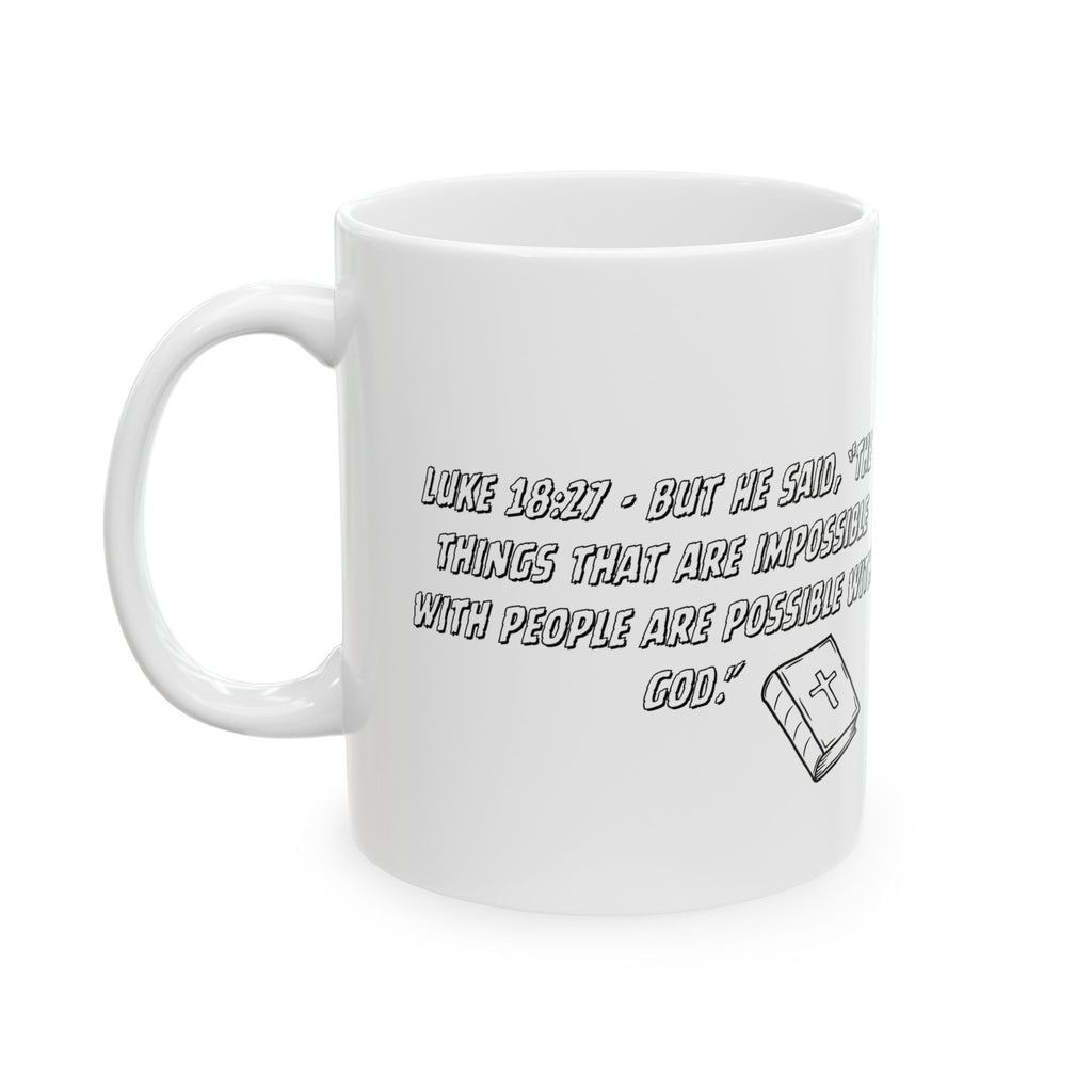 Luke 18:27 The Power of Faith Bible Coffee Mug Best Gift Jesus Christianity 11oz