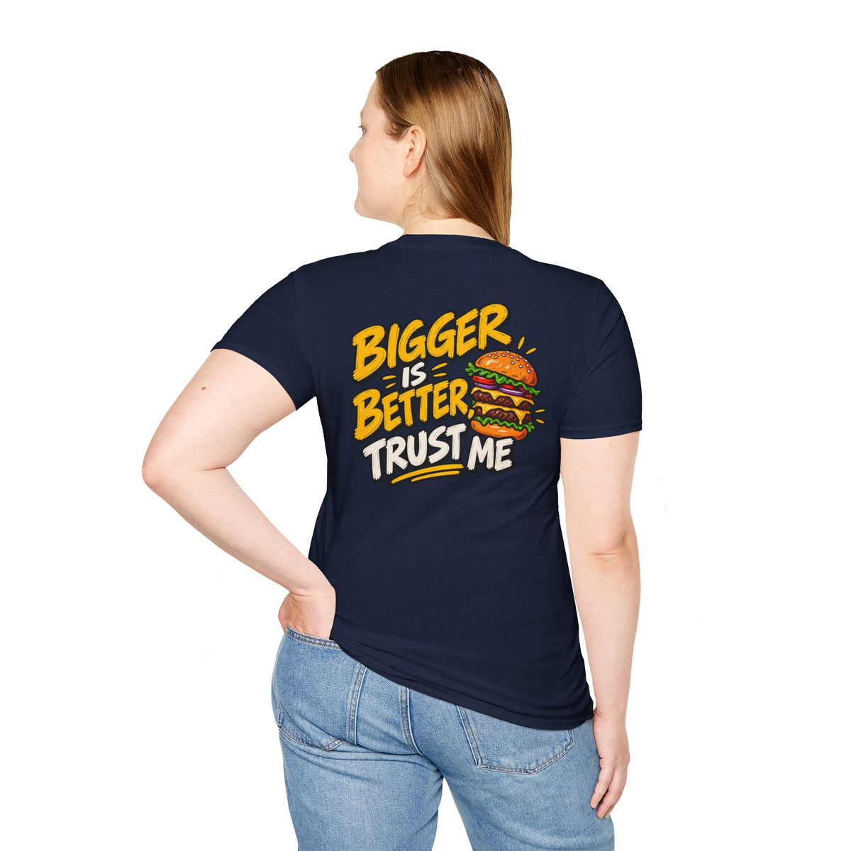 Funny Dark Humor Shirt Burger Shirt Bigger Is Better Trust Me Novelty Food Lover Tee Unique Gift