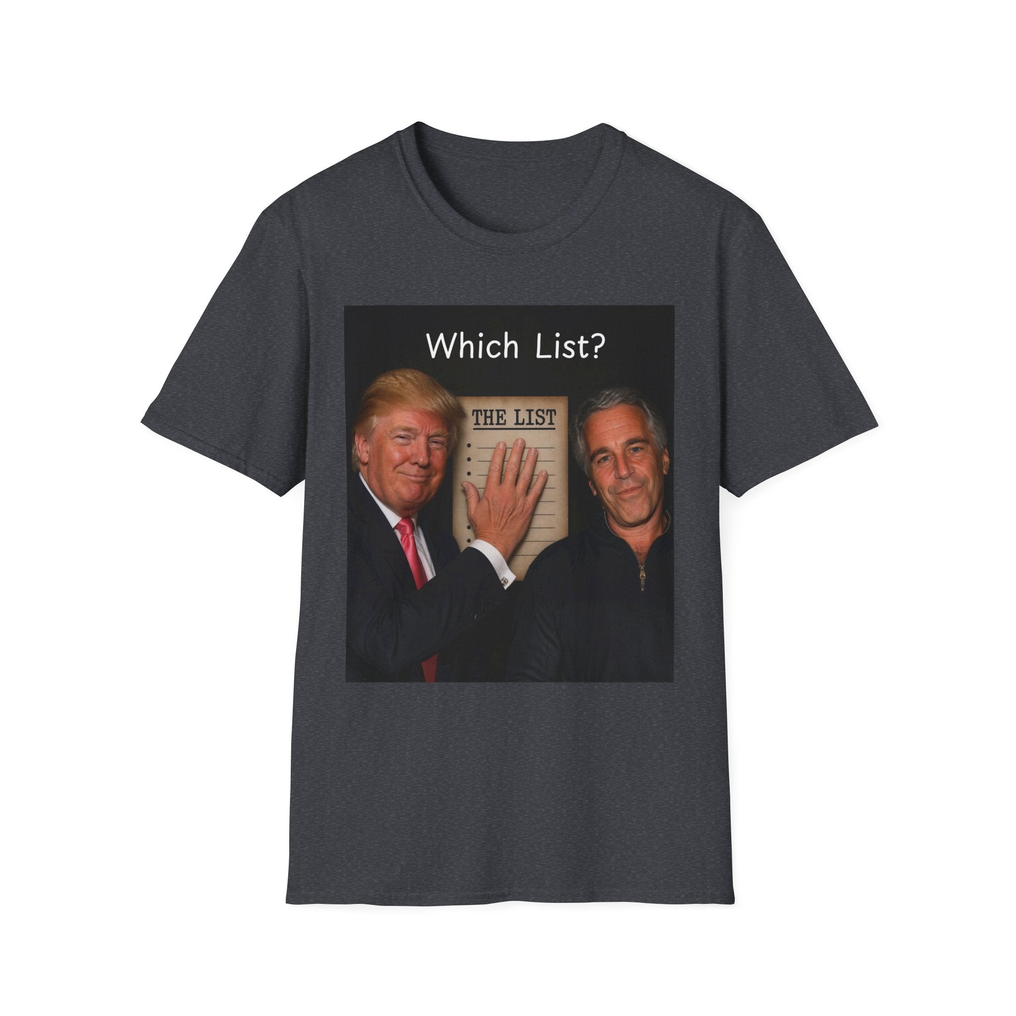 Funny Trump Epstein T-shirt Unique Unisex Conspiracy Theory What List Tshirt