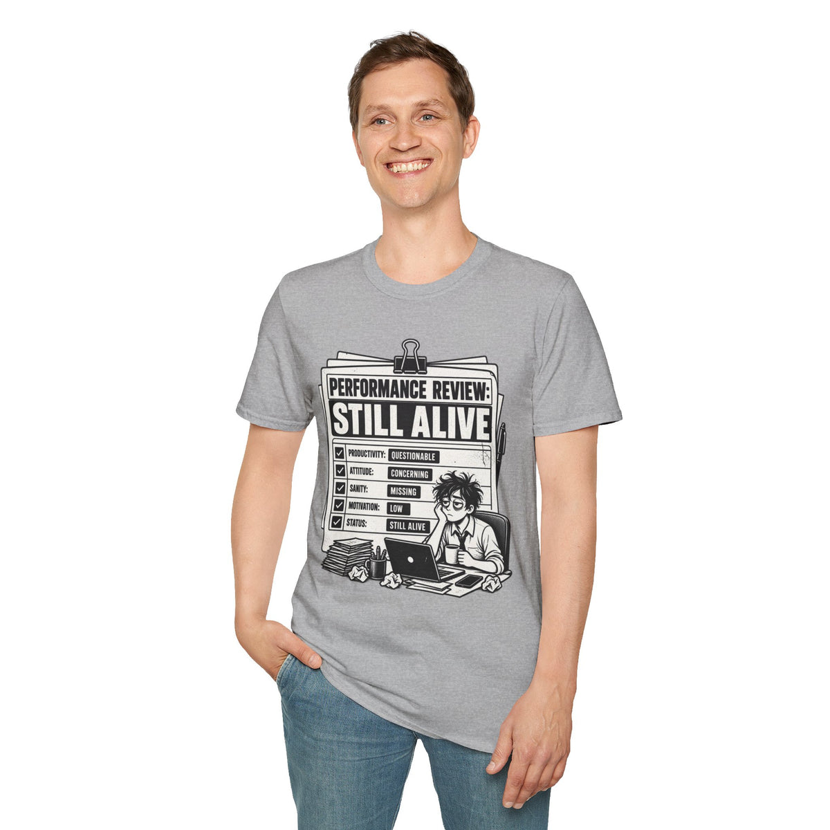 Funny Dark Humor Tshirt — Funny Office Tshirt Dark Humor Graphic Tee Unique Coworker Gift STILL ALIVE Shirt