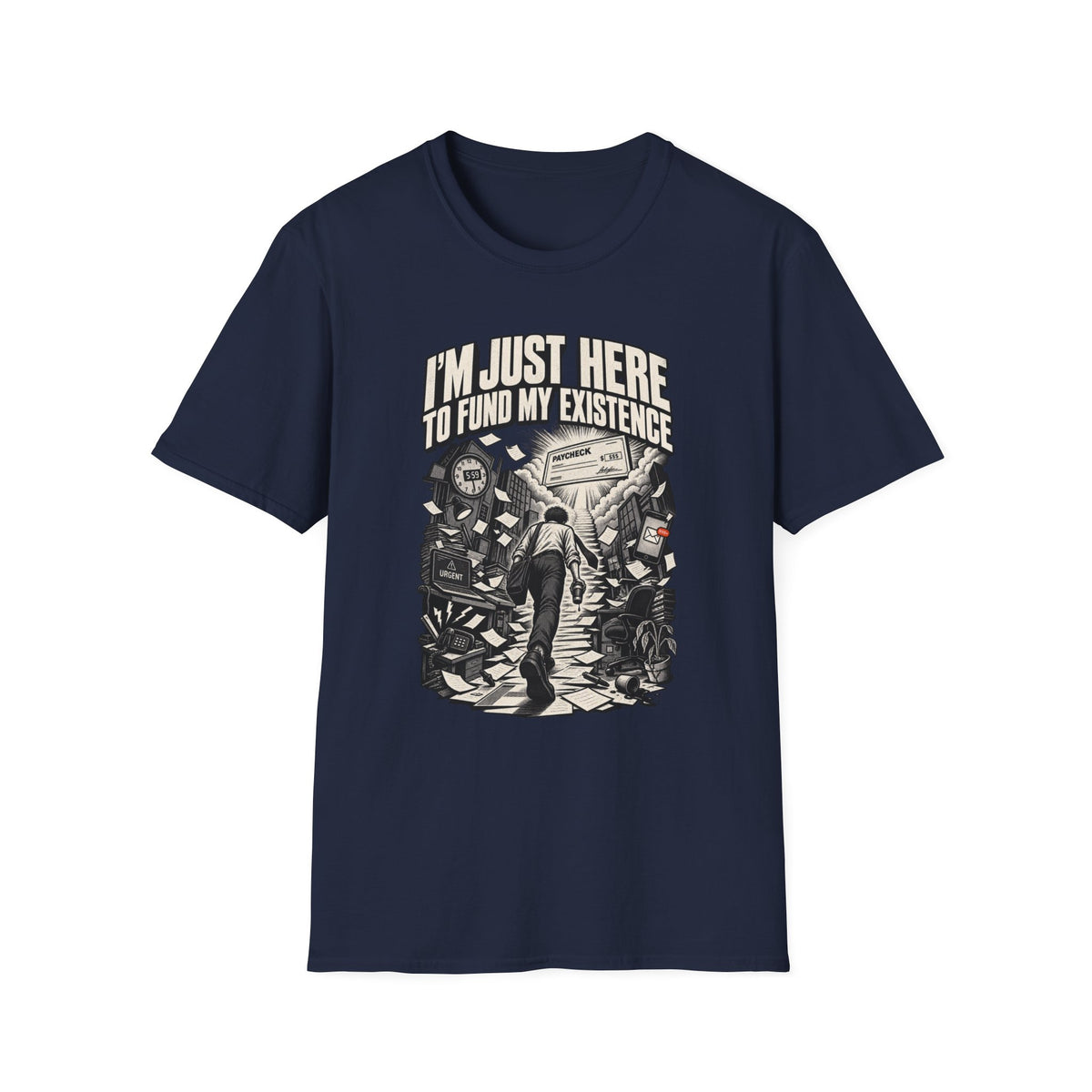 Funny Dark Humor Tshirt — Funny Office Tshirt Dark Humor Graphic Tee Unique Coworker Gift I'M JUST HERE TO FUND MY EXISTENCE Shirt