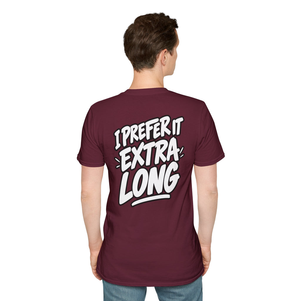 Dark Humor Funny Shirt I Prefer It Extra Long Novelty Tee Tshirt Tee Unique Gift