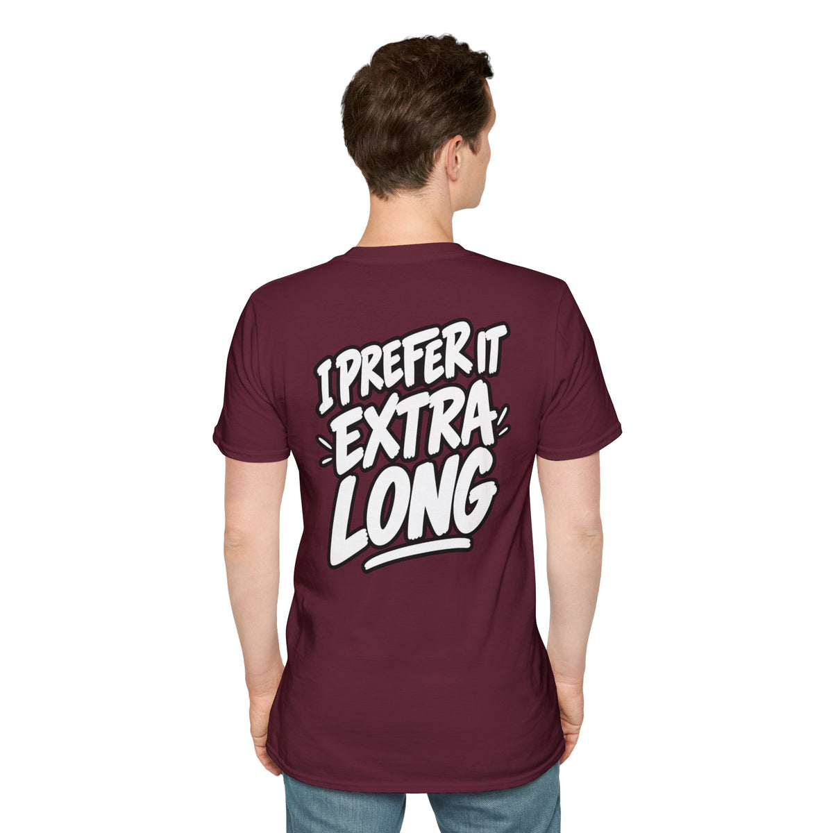 Dark Humor Funny Shirt I Prefer It Extra Long Novelty Tee Tshirt Tee Unique Gift