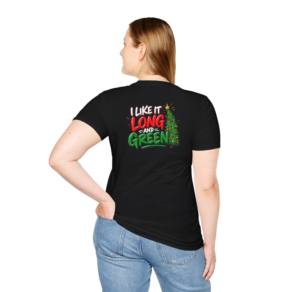 Funny Christmas Pun Tee Cheeky Holiday Shirt Dark Humor Funny Shirt I Like It Long and Green T-Shirt Unique Gift